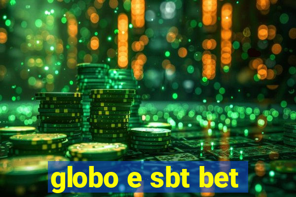 globo e sbt bet